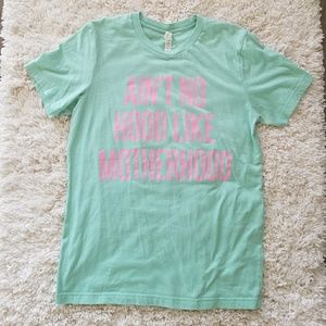 Ain't No Hood Like Motherhood Tee